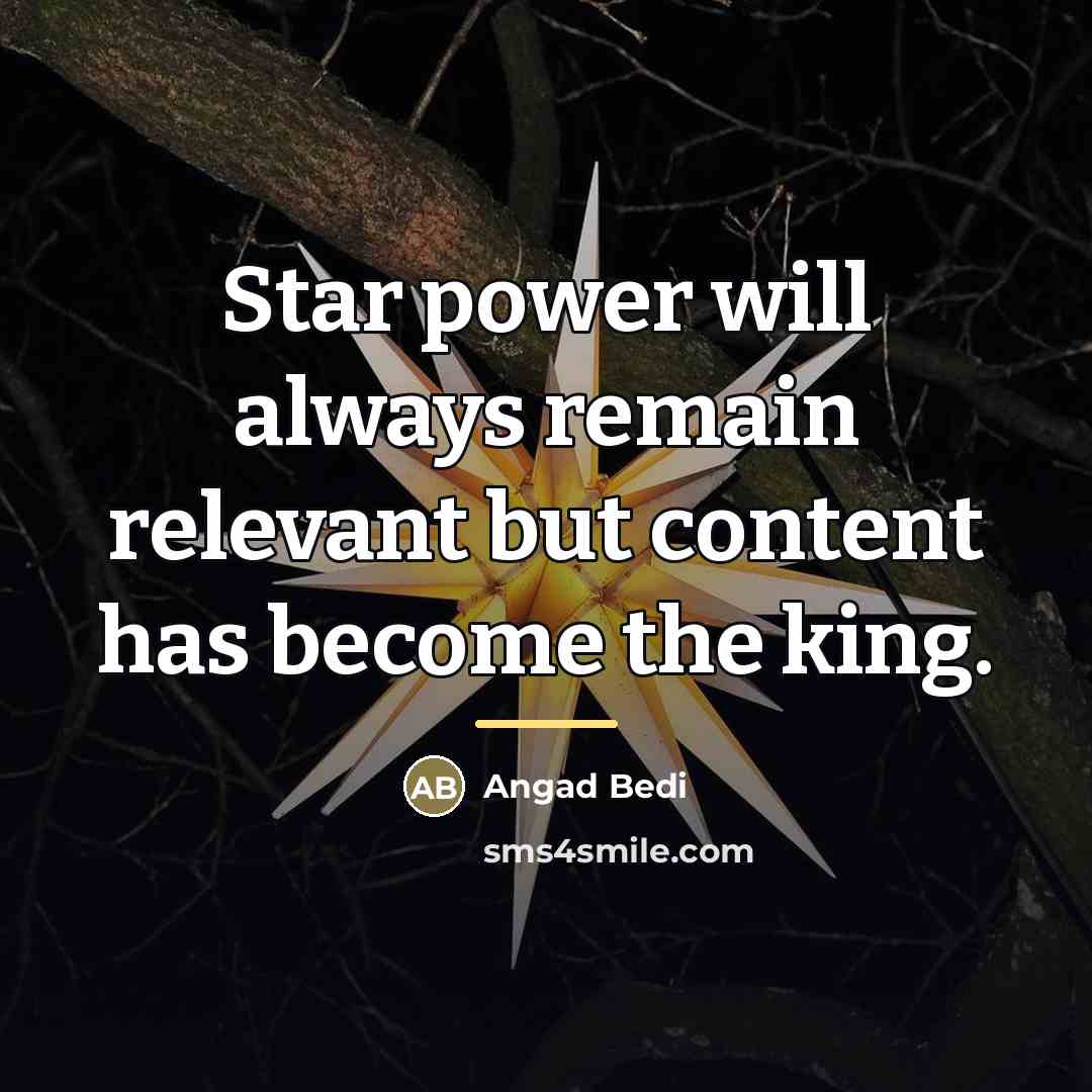“Star power will always remain relevant but content has become…” quote by Angad Bedi