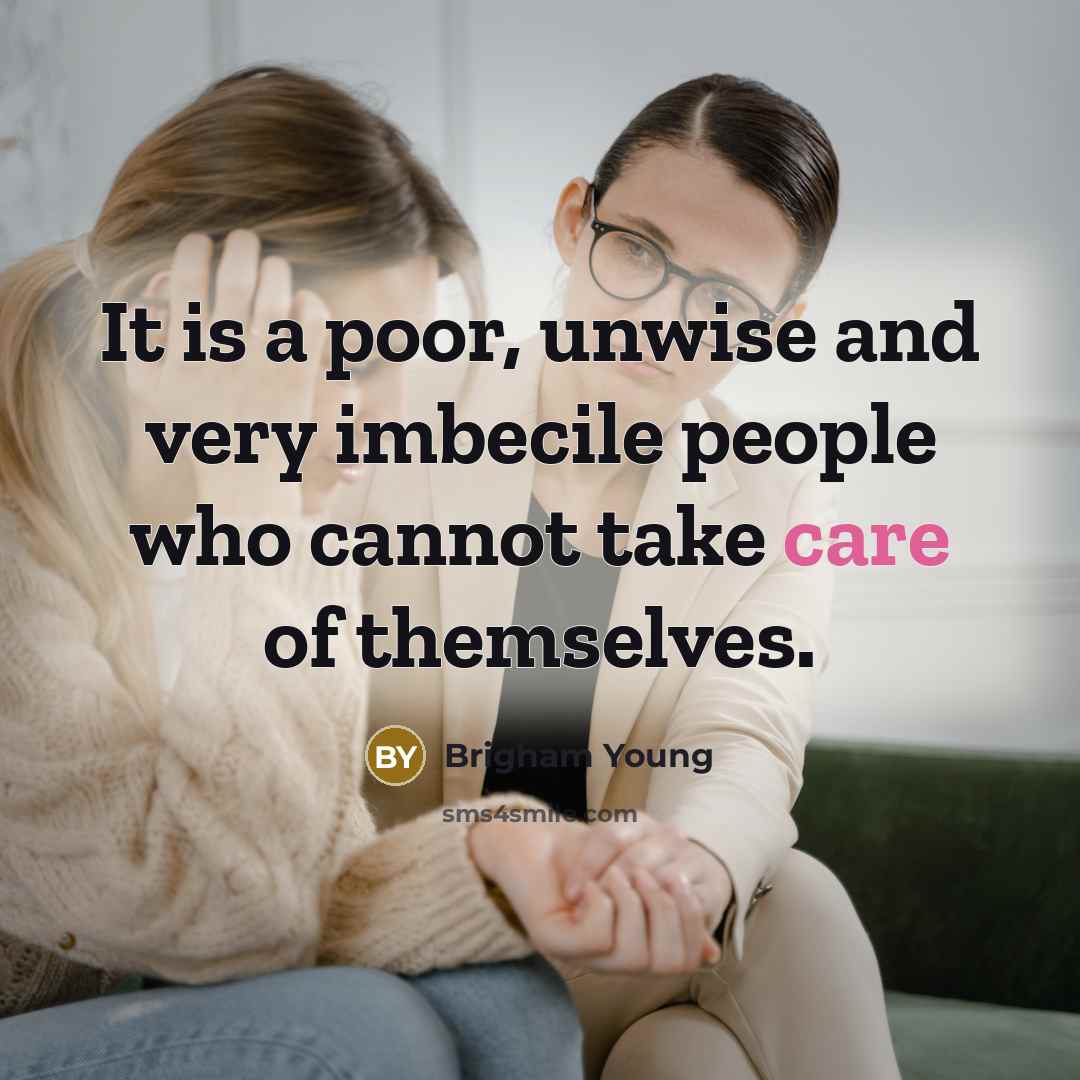 “It is a poor, unwise and very imbecile people who…” quote by Brigham Young