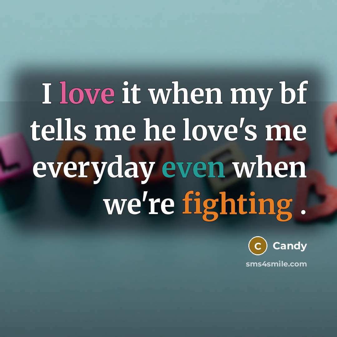 “I love it when my bf tells me he love's…” quote by CANDY