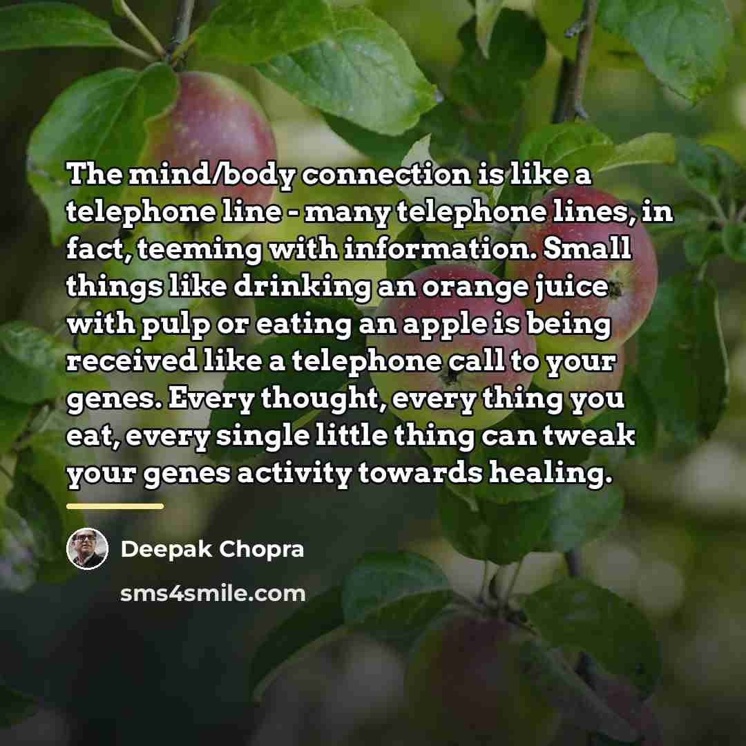 “The mind/body connection is like a telephone line - many…” quote by Deepak Chopra