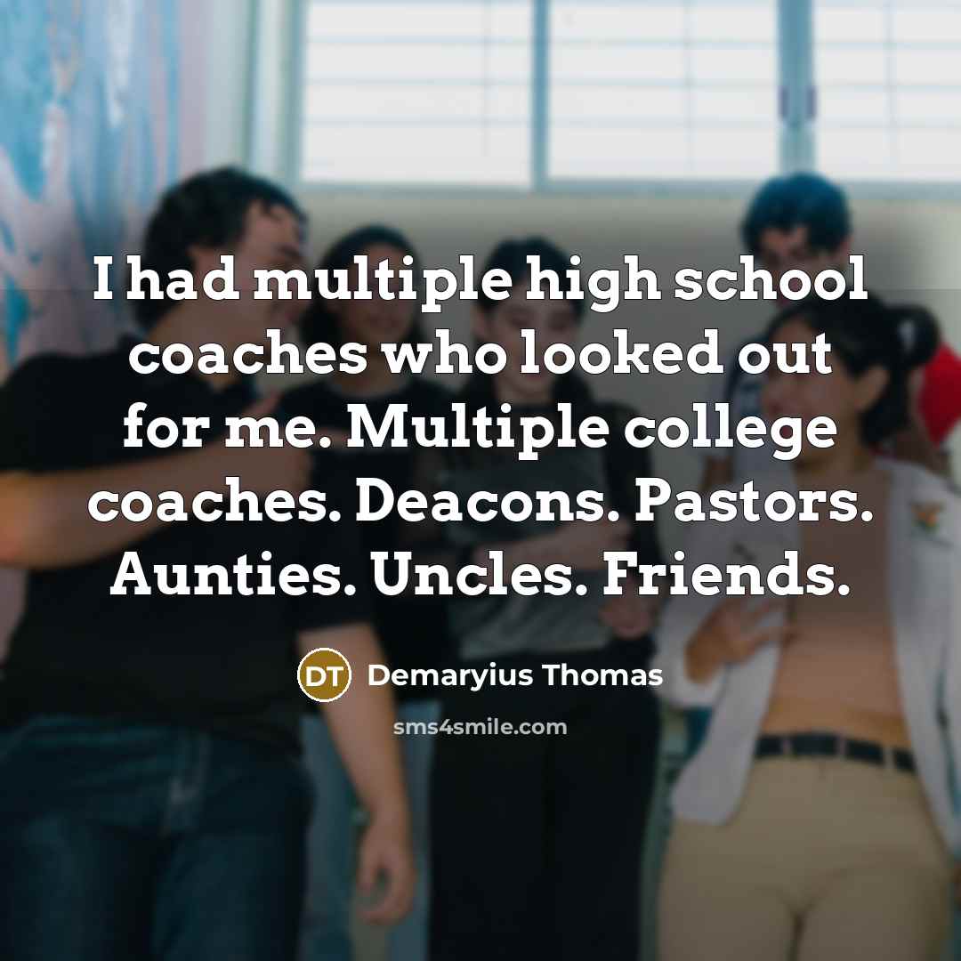 “I had multiple high school coaches who looked out for…” quote by Demaryius Thomas