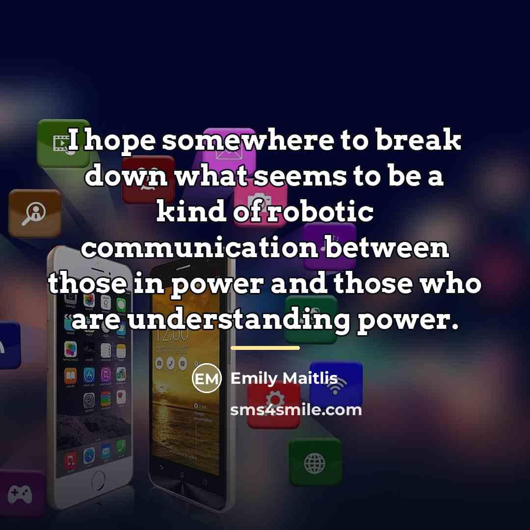 “I hope somewhere to break down what seems to be…” quote by Emily Maitlis