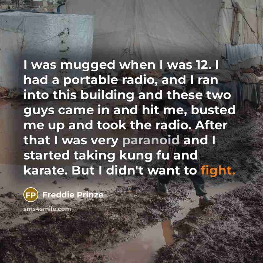 “I was mugged when I was 12. I had a…” quote by Freddie Prinze