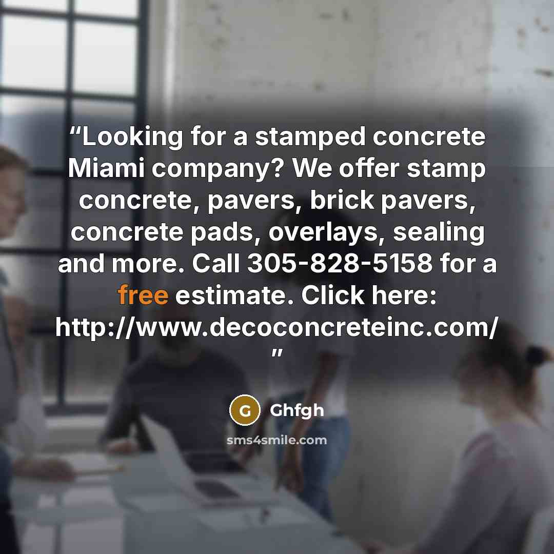“Looking for a stamped concrete Miami company? We offer stamp concrete, pavers, brick pavers, concrete pads, overlays, sealing and more. Call 305-828-5158 for a free estimate. Click here: http://www.decoconcreteinc.com/” quote by Ghfgh