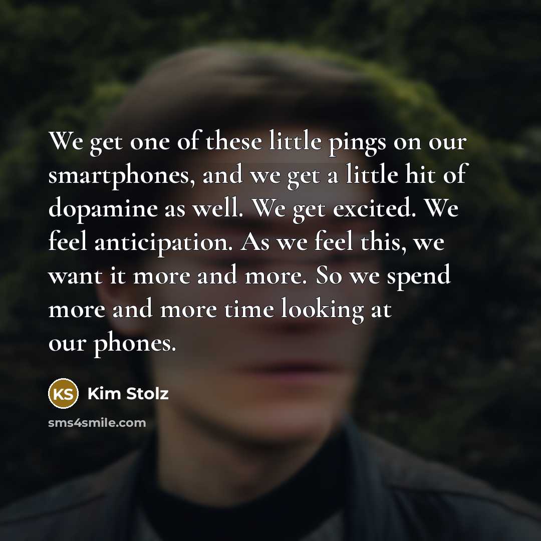 “We get one of these little pings on our smartphones,…” quote by Kim Stolz
