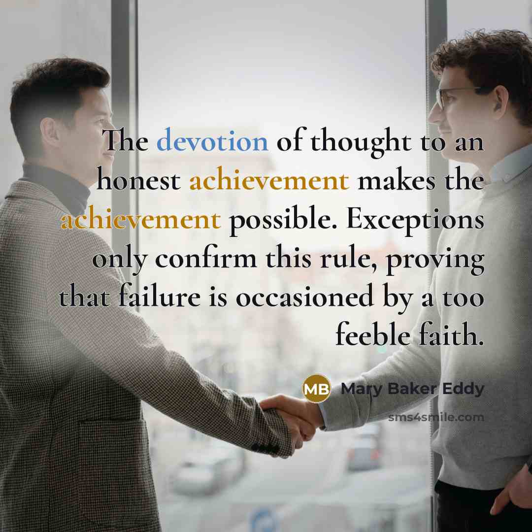“The devotion of thought to an honest achievement makes the…” quote by Mary Baker Eddy