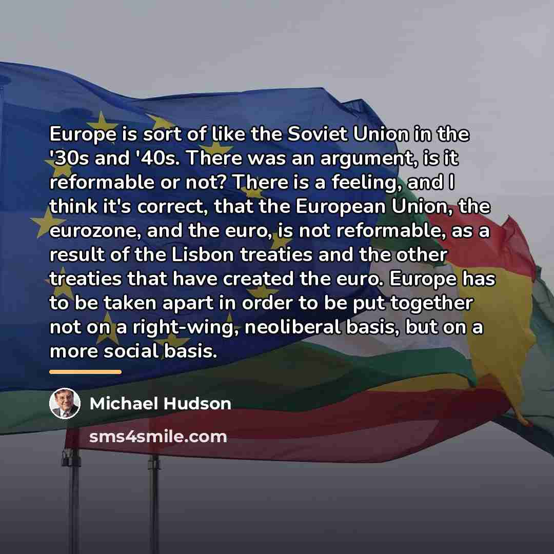 “Europe is sort of like the Soviet Union in the…” quote by Michael Hudson