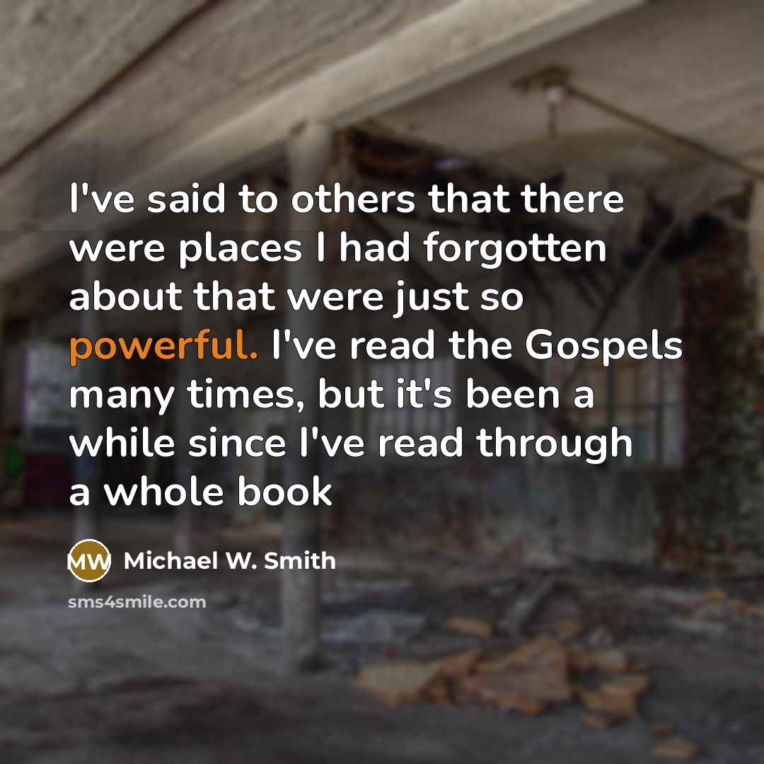 “I've said to others that there were places I had…” quote by Michael W. Smith