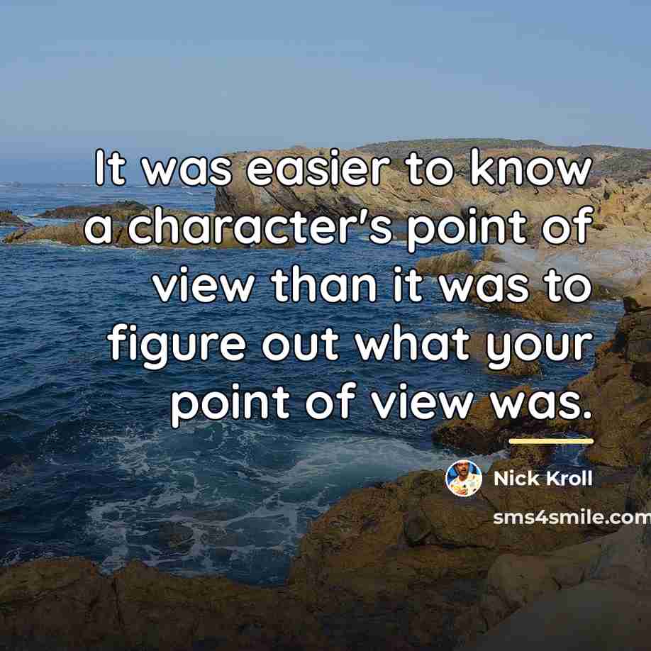 “It was easier to know a character's point of view…” quote by Nick Kroll