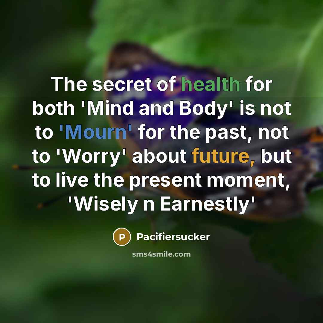 “The secret of health for both 'Mind and Body' is…” quote by Pacifiersucker