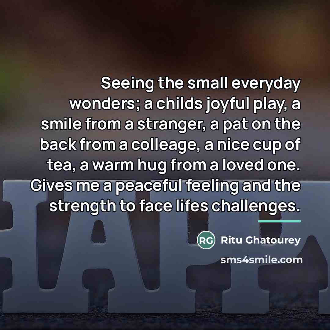“Seeing the small everyday wonders; a childs joyful play, a…” quote by Ritu Ghatourey