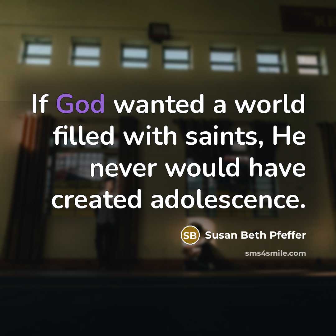 “If God wanted a world filled with saints, He never…” quote by Susan Beth Pfeffer