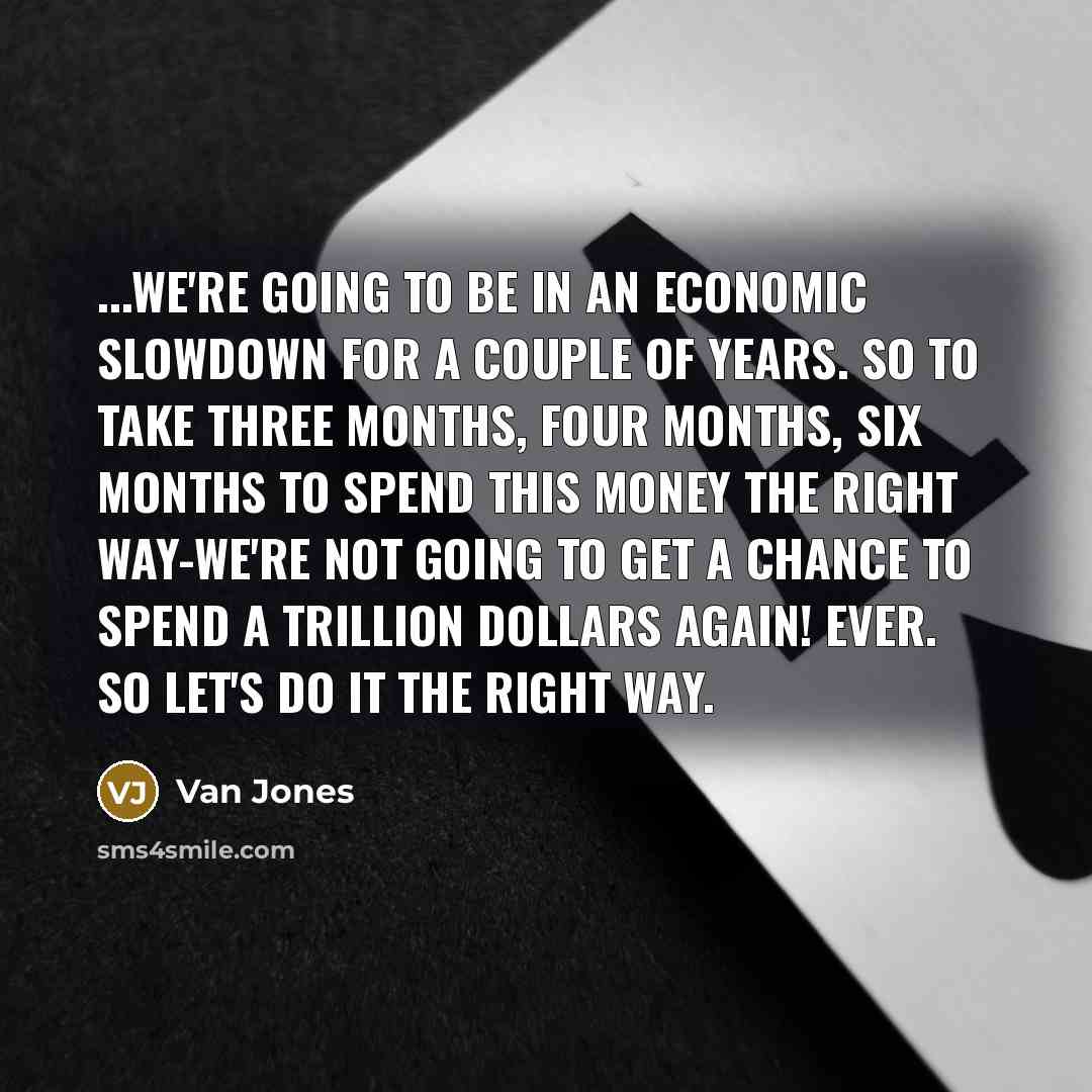 “...we're going to be in an economic slowdown for a…” quote by Van Jones