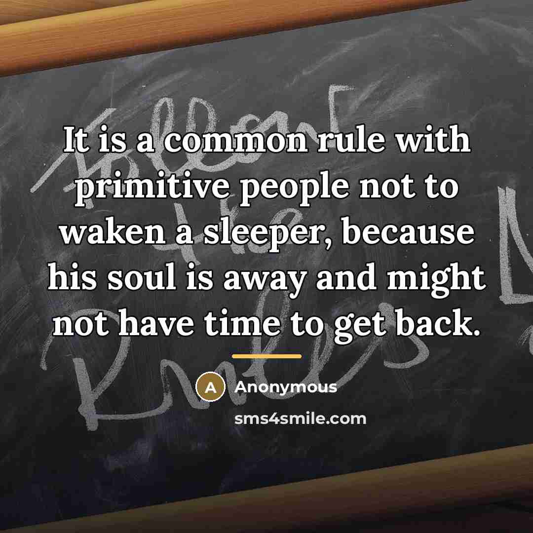 “It is a common rule with primitive people not to…” quote by Anonymous