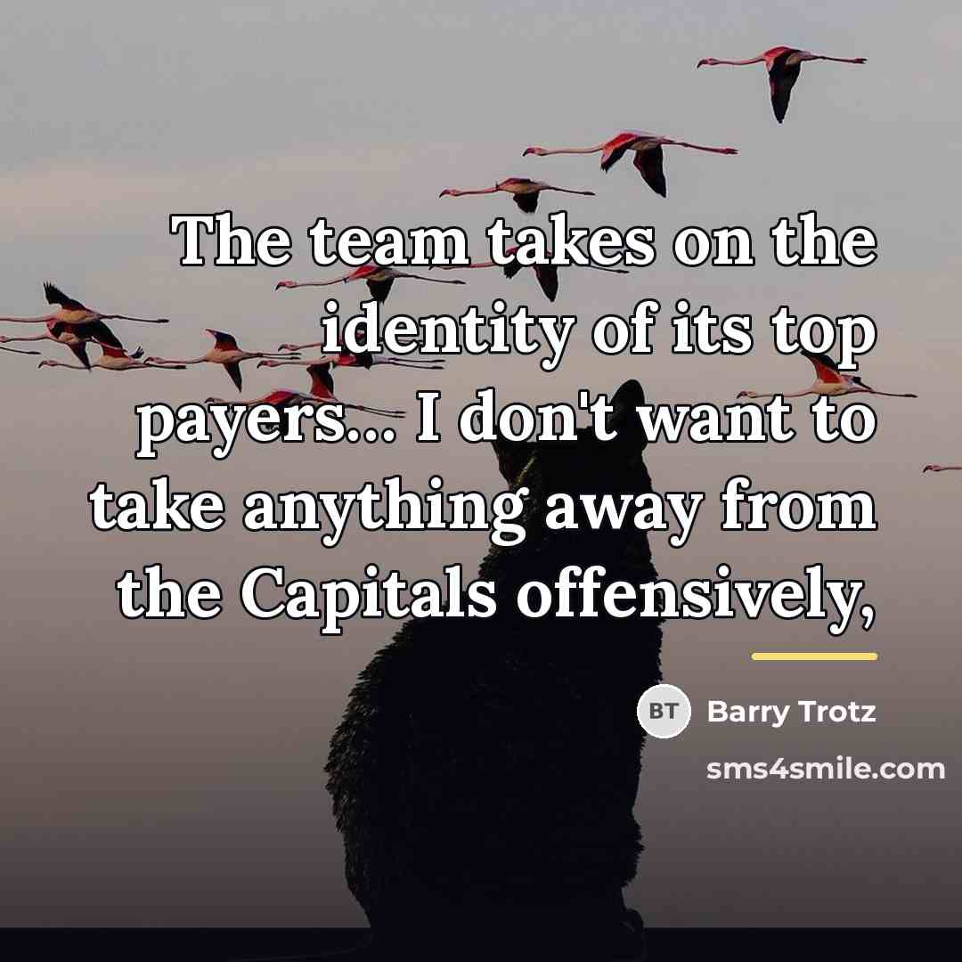 “The team takes on the identity of its top payers…” quote by Barry Trotz