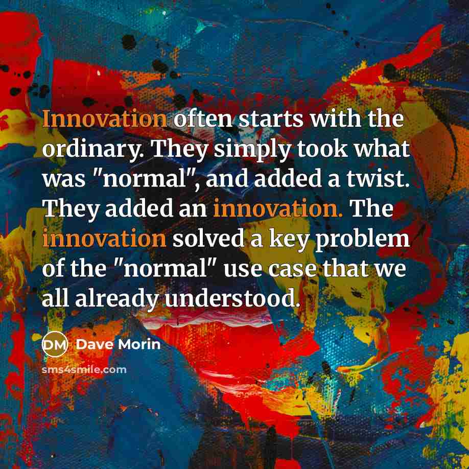 “Innovation often starts with the ordinary. They simply took what…” quote by Dave Morin