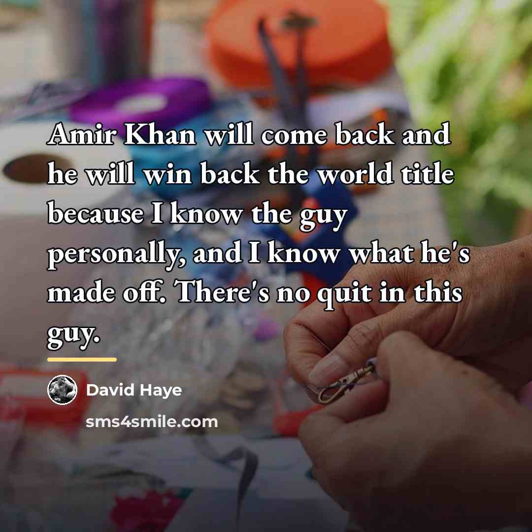 “Amir Khan will come back and he will win back…” quote by David Haye