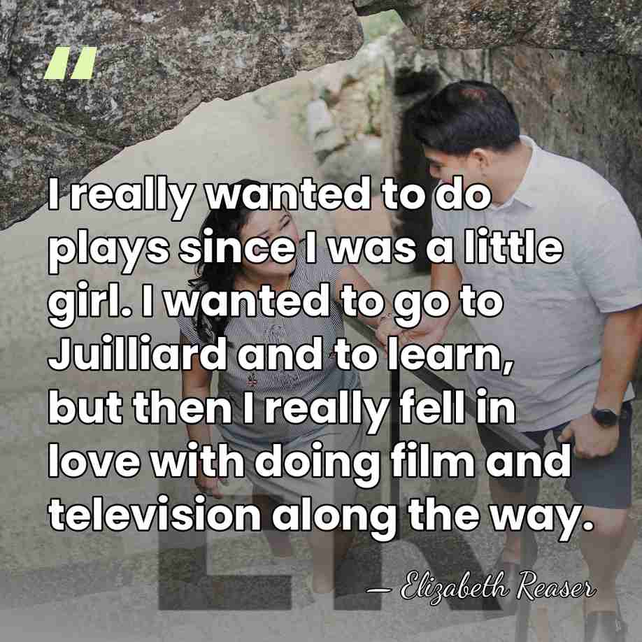 I really wanted to do plays since I was a little girl.&hellip; - Elizabeth Reaser