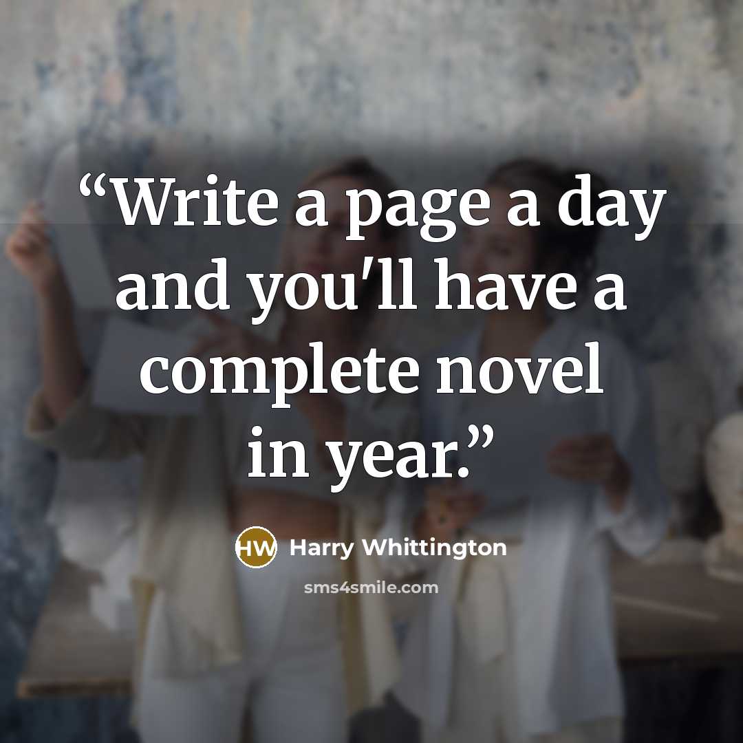 “Write a page a day and you'll have a complete novel in year.” quote by Harry Whittington