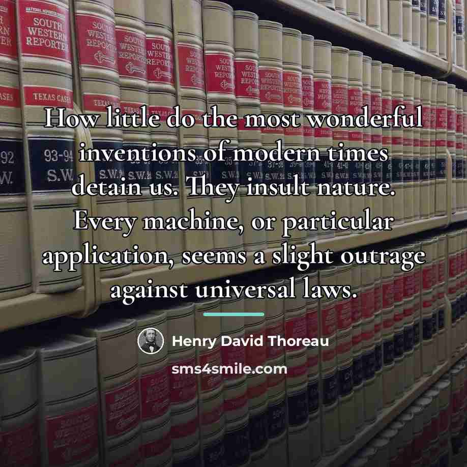 “How little do the most wonderful inventions of modern times…” quote by Henry David Thoreau