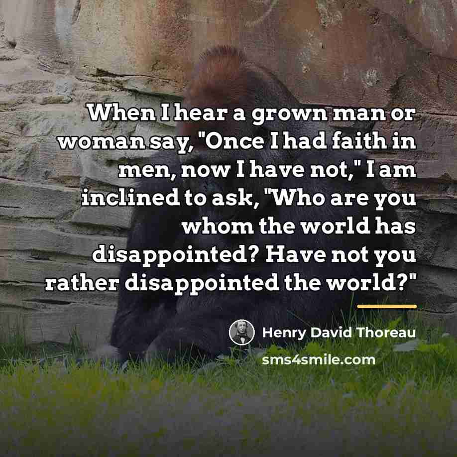 “When I hear a grown man or woman say, "Once…” quote by Henry David Thoreau