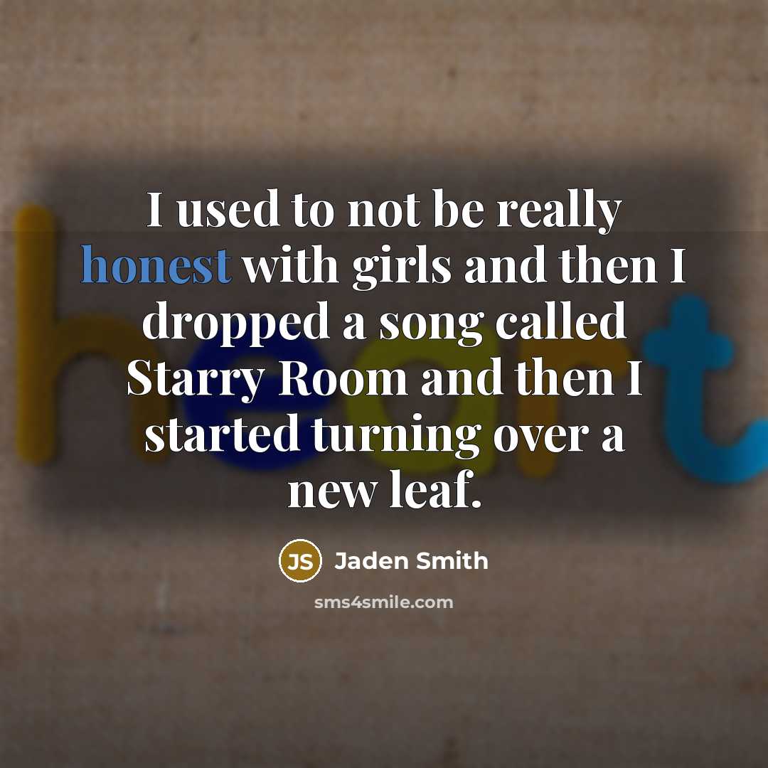 “I used to not be really honest with girls and…” quote by Jaden Smith