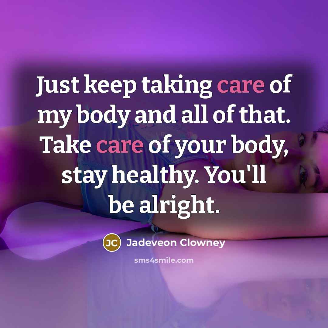 “Just keep taking care of my body and all of…” quote by Jadeveon Clowney