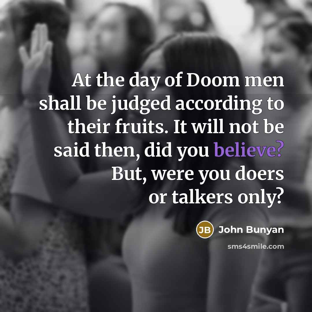 “At the day of Doom men shall be judged according…” quote by John Bunyan