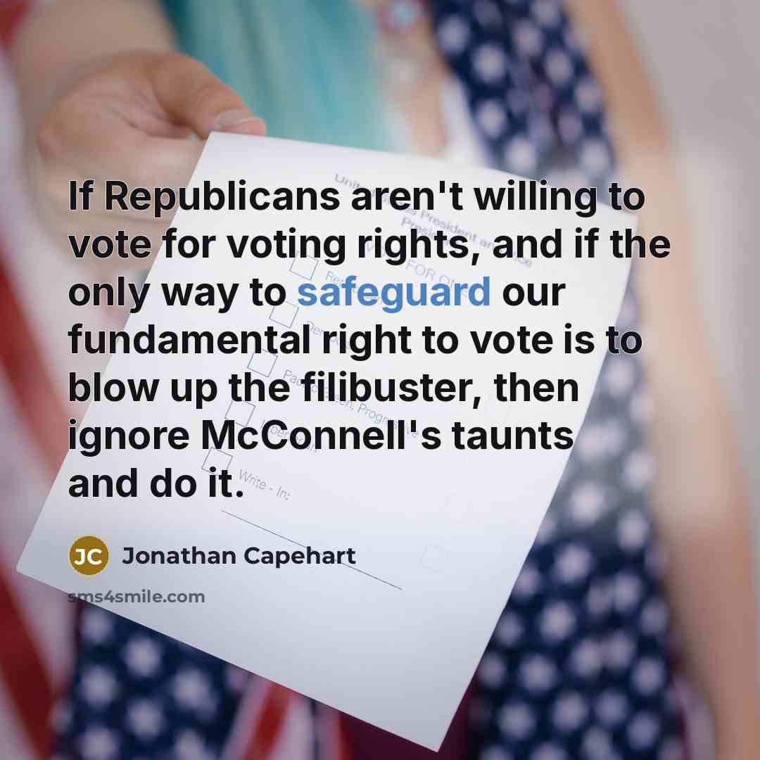 “If Republicans aren't willing to vote for voting rights, and…” quote by Jonathan Capehart