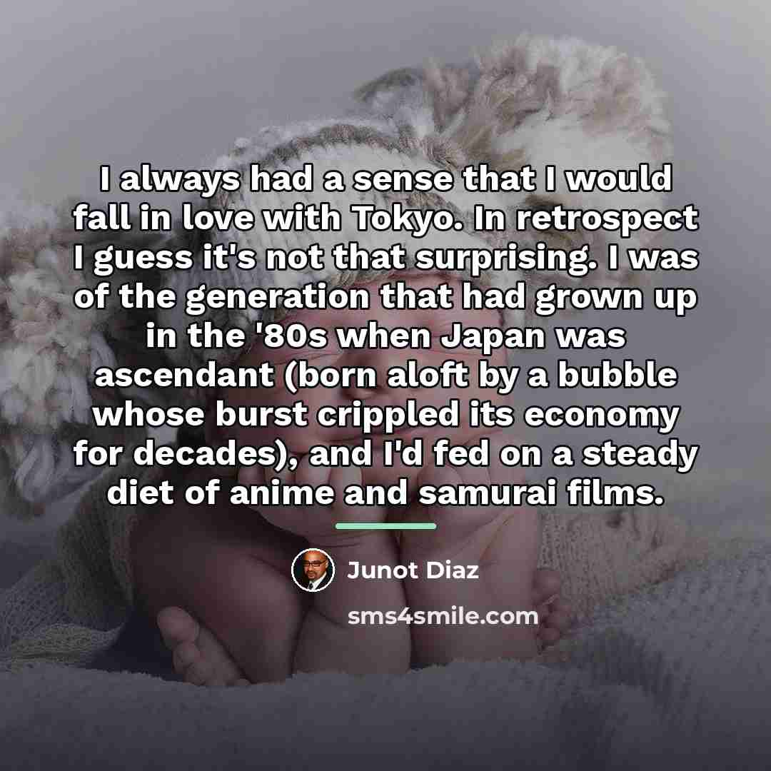 “I always had a sense that I would fall in…” quote by Junot Diaz