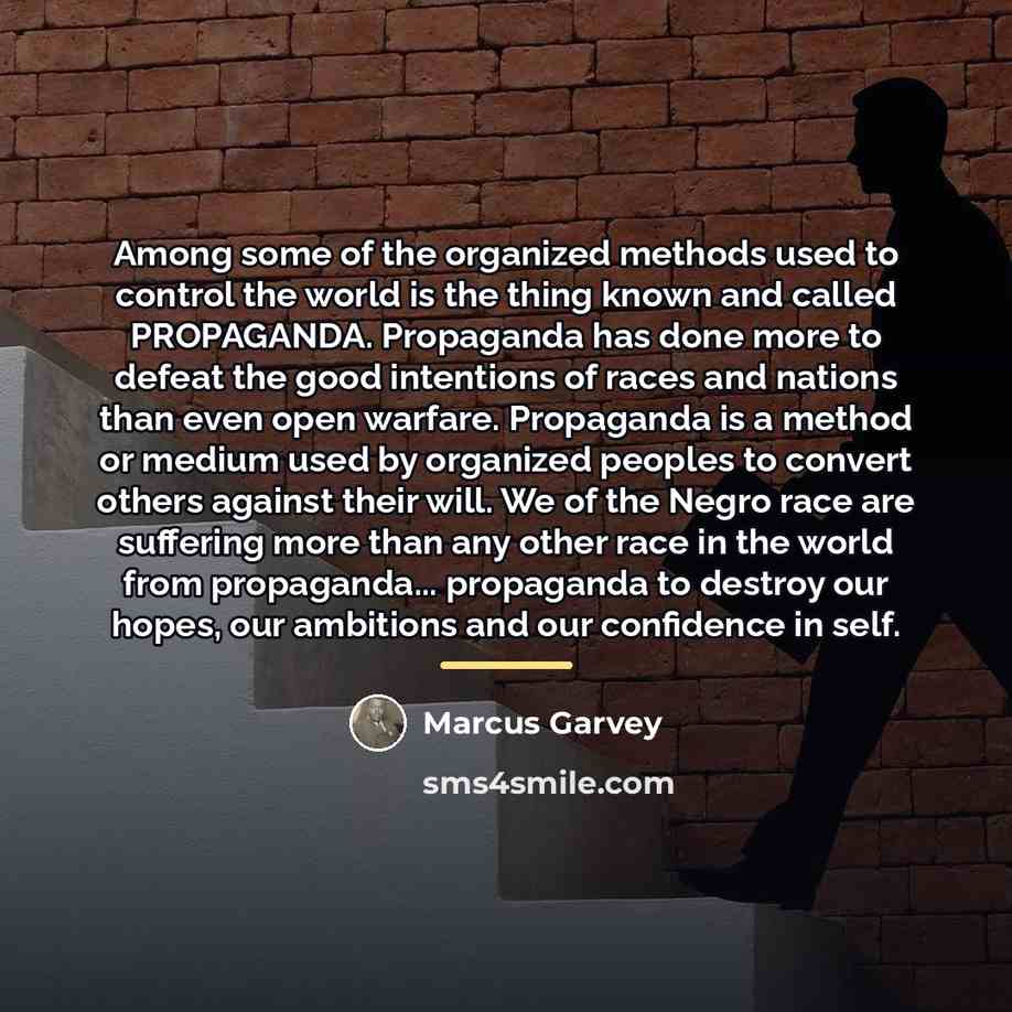 “Among some of the organized methods used to control the…” quote by Marcus Garvey