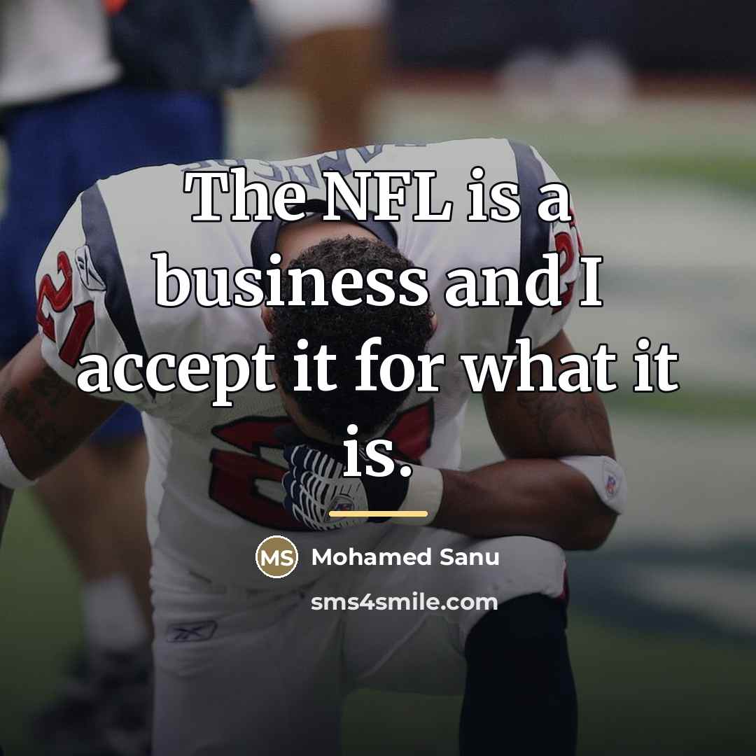 “The NFL is a business and I accept it for…” quote by Mohamed Sanu