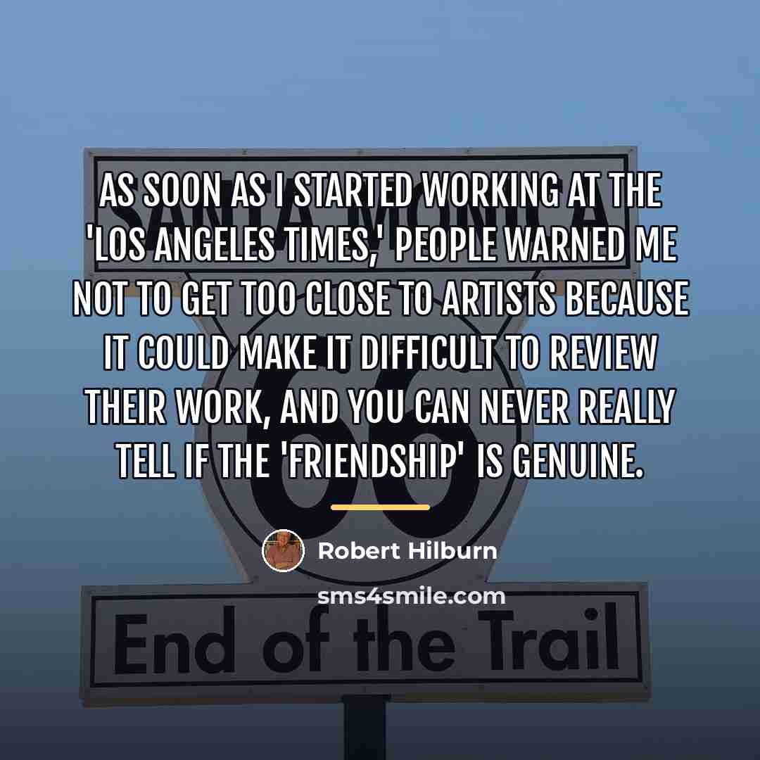 “As soon as I started working at the 'Los Angeles…” quote by Robert Hilburn