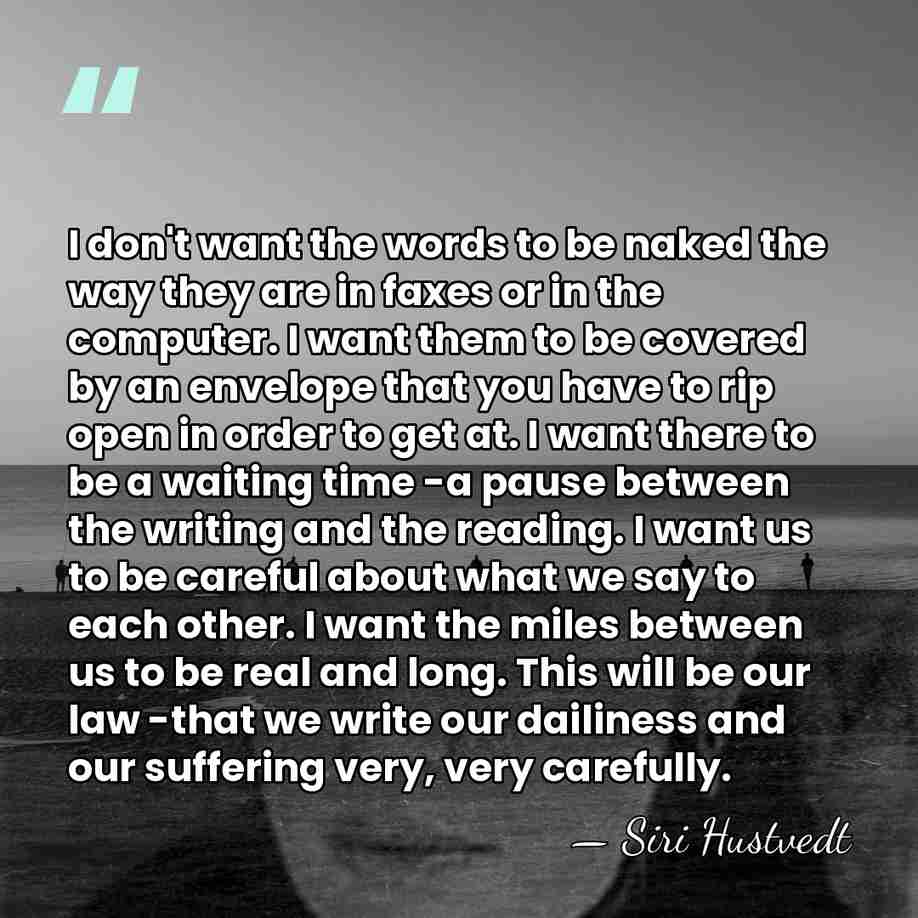I don't want the words to be naked the way they are&hellip; - Siri Hustvedt