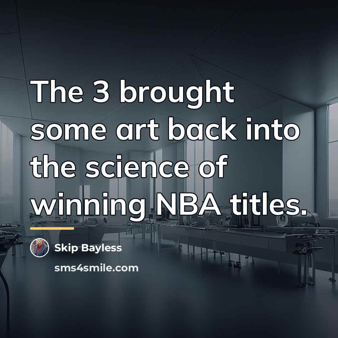 “The 3 brought some art back into the science of…” quote by Skip Bayless