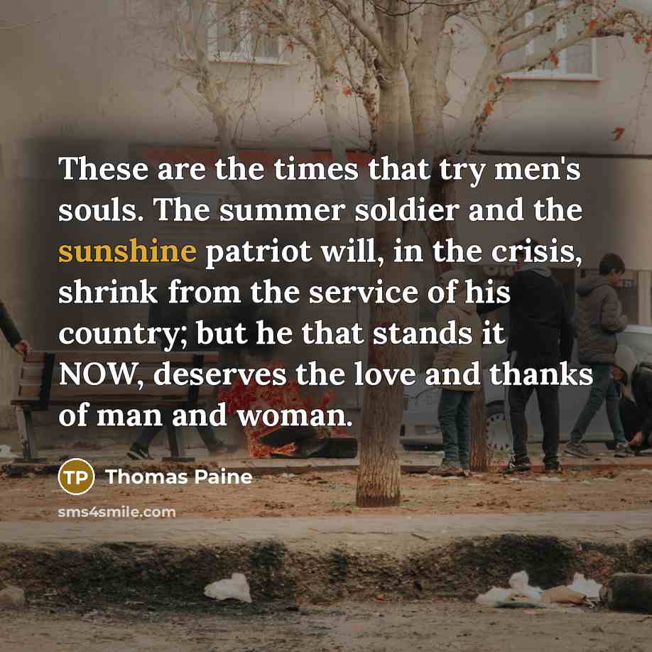 “These are the times that try men's souls. The summer…” quote by Thomas Paine