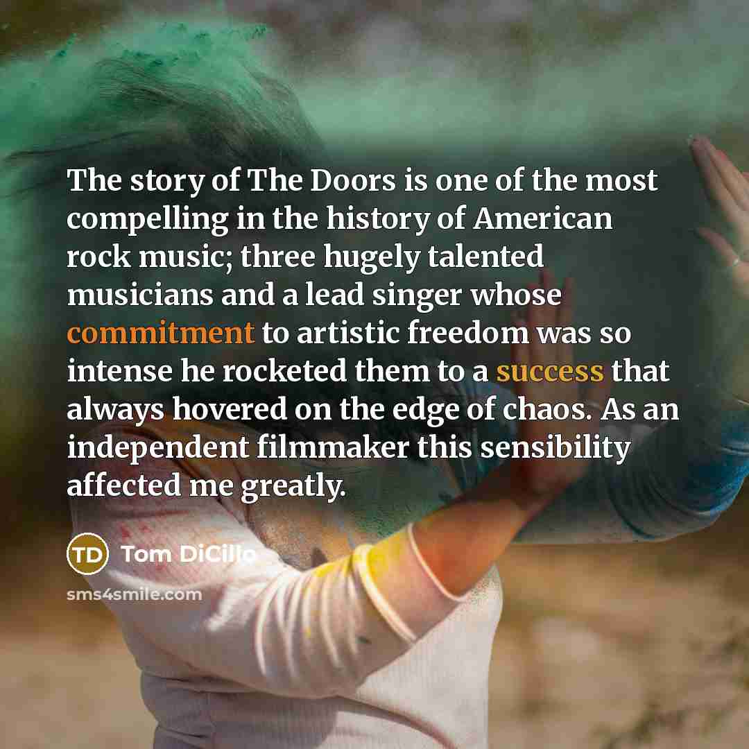 “The story of The Doors is one of the most…” quote by Tom DiCillo