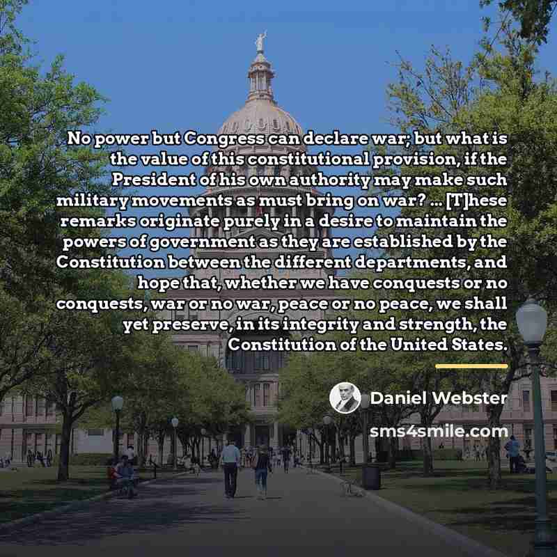 “No power but Congress can declare war; but what is…” quote by Daniel Webster