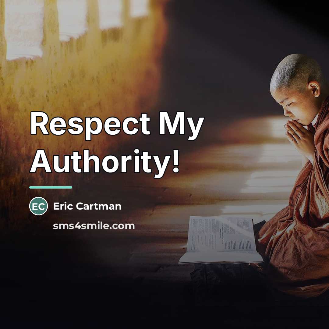 “Respect My Authority!…” quote by Eric Cartman