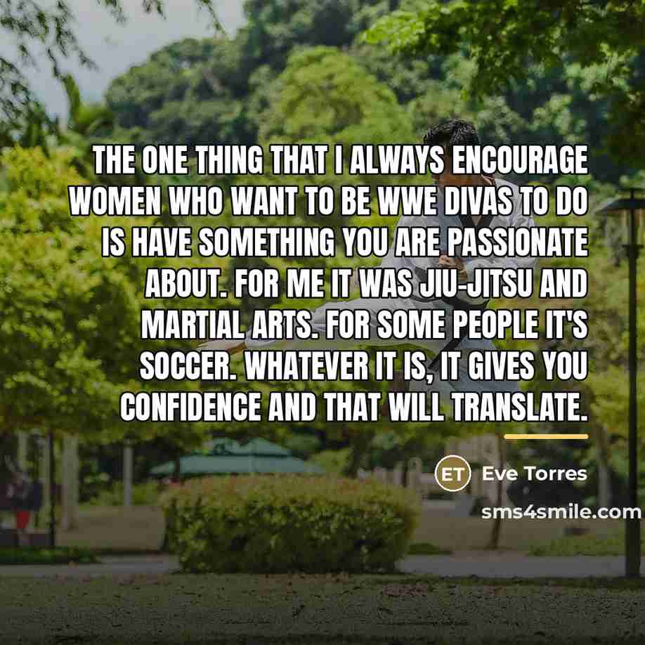 “The one thing that I always encourage women who want…” quote by Eve Torres