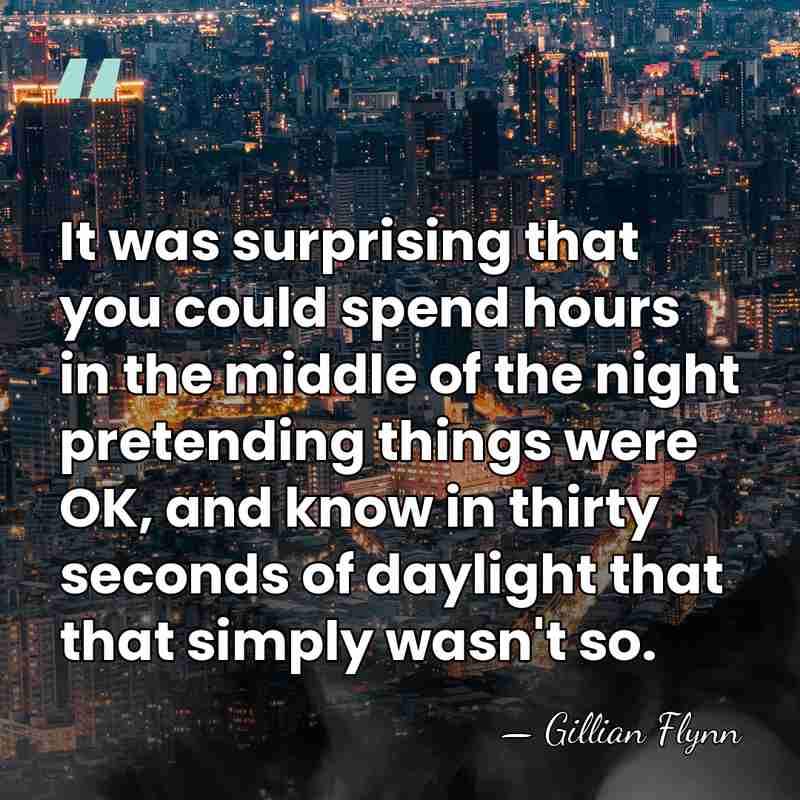 It was surprising that you could spend hours in the middle of&hellip; - Gillian Flynn