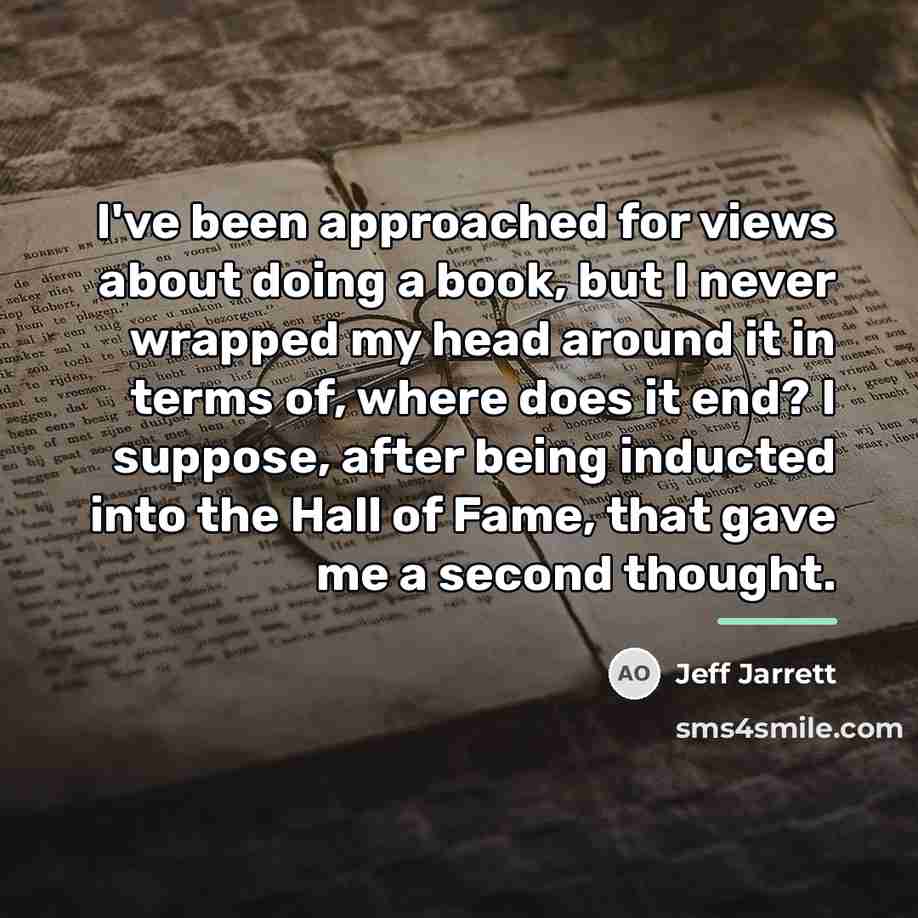 “I've been approached for views about doing a book, but…” quote by Jeff Jarrett
