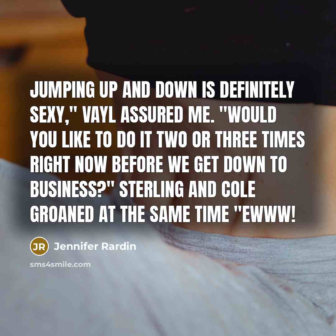 “Jumping up and down is definitely sexy," Vayl assured me.…” quote by Jennifer Rardin