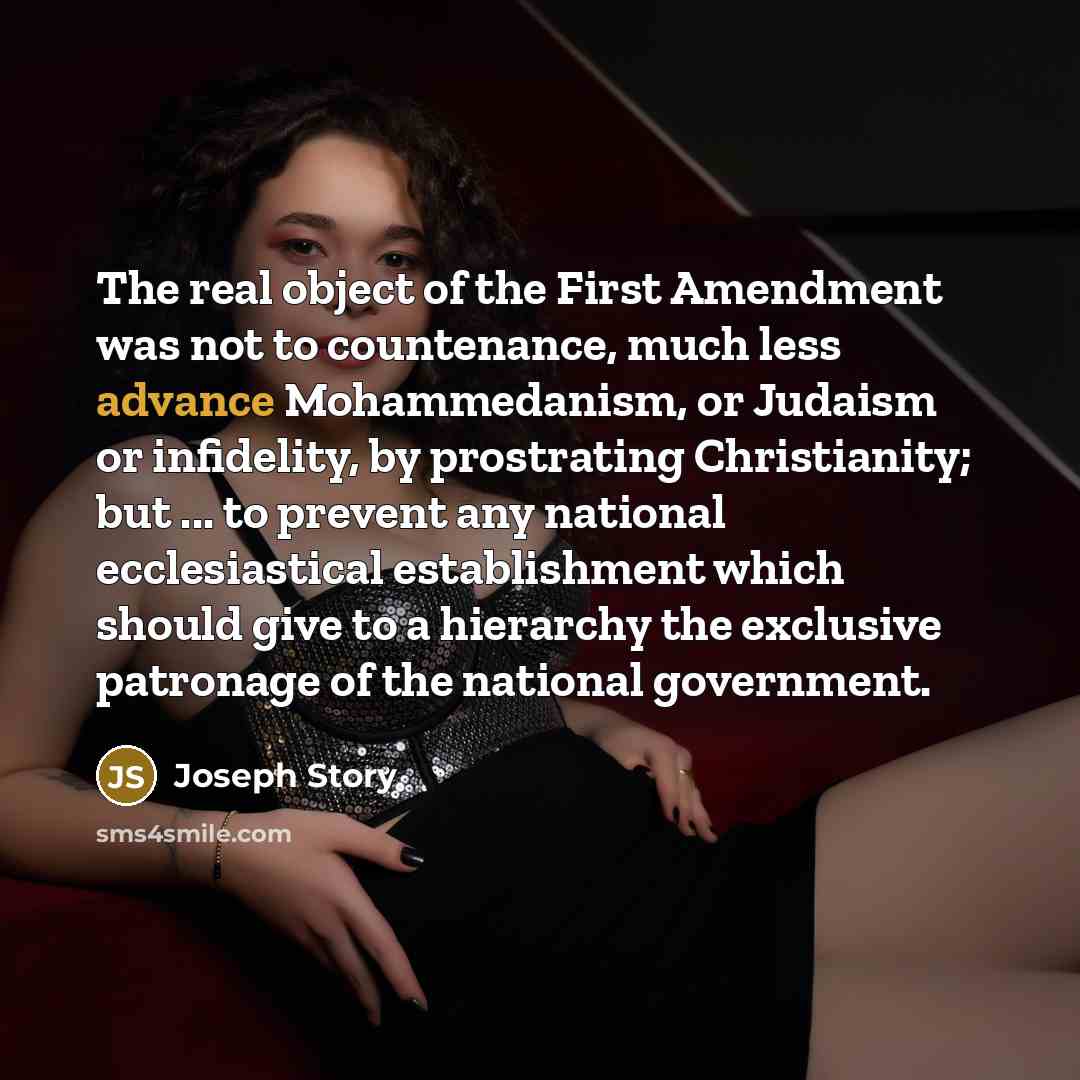 “The real object of the First Amendment was not to…” quote by Joseph Story