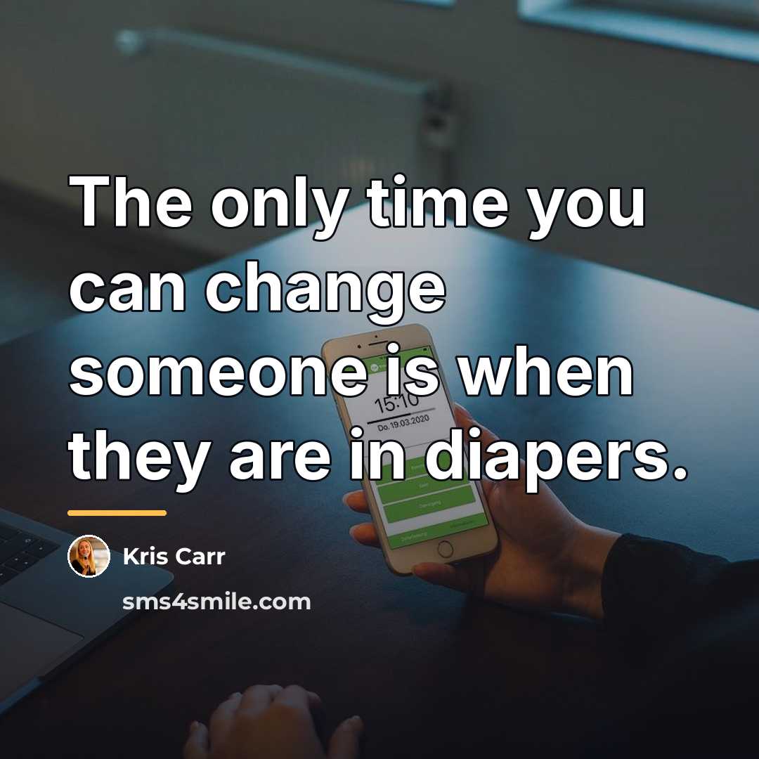 “The only time you can change someone is when they…” quote by Kris Carr
