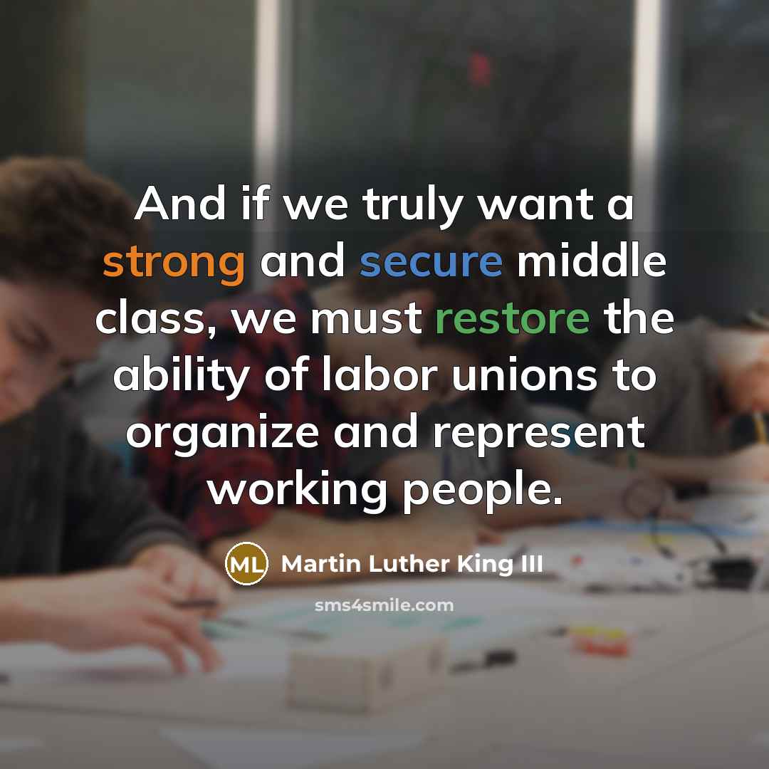“And if we truly want a strong and secure middle…” quote by Martin Luther King III