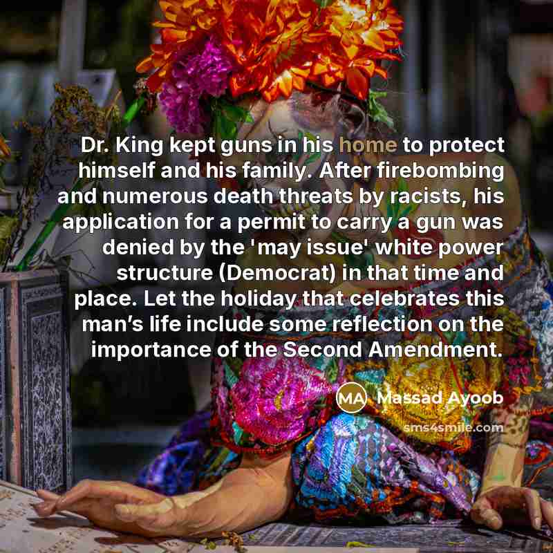 “Dr. King kept guns in his home to protect himself…” quote by Massad Ayoob