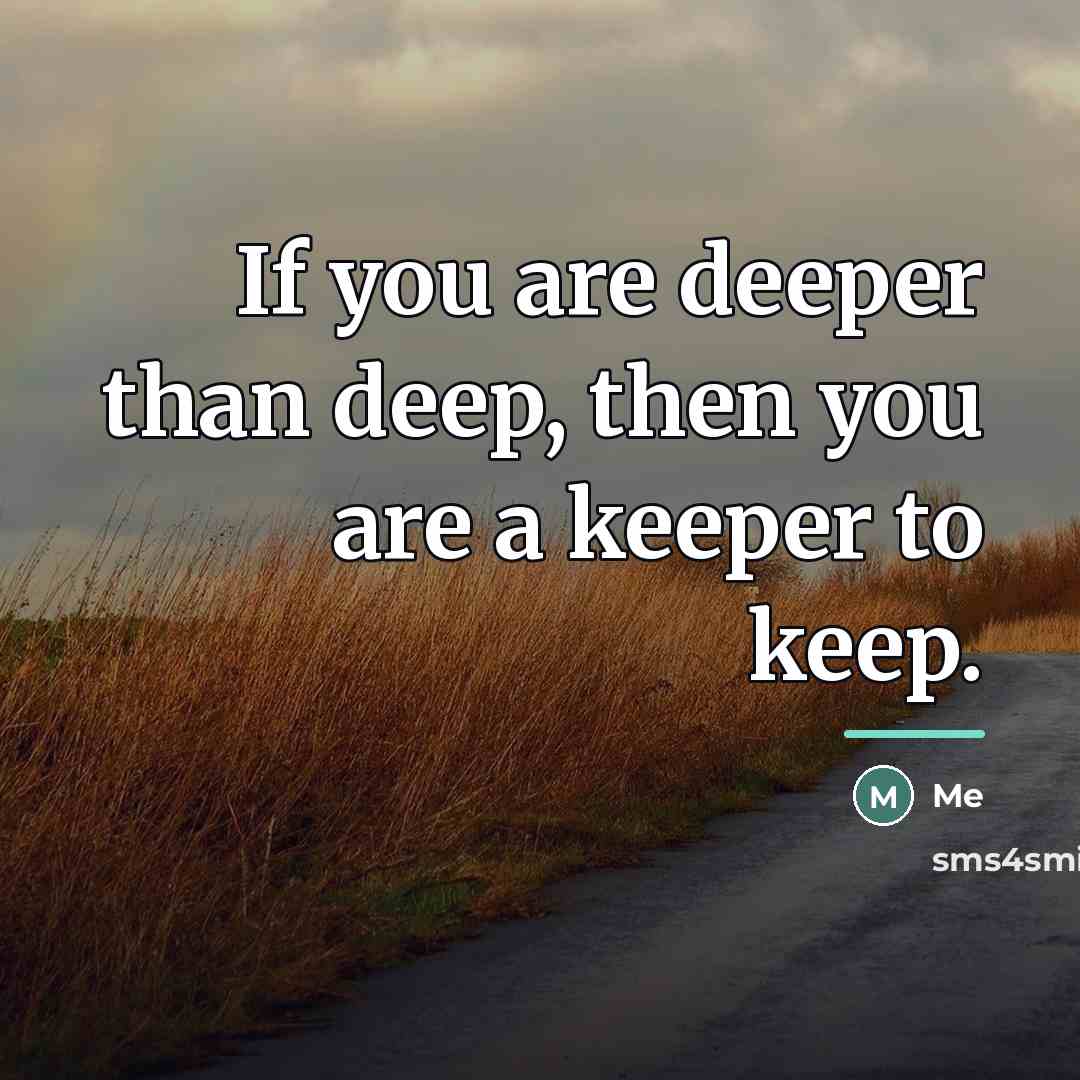 “If you are deeper than deep, then you are a…” quote by Me