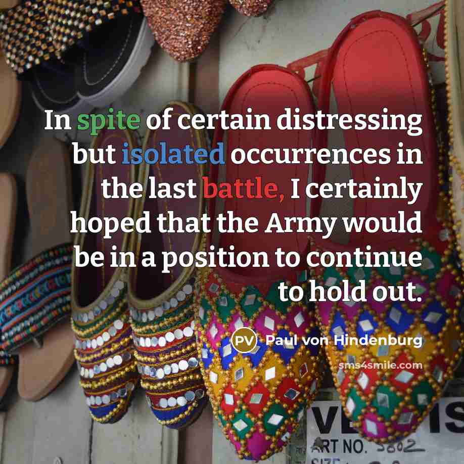 “In spite of certain distressing but isolated occurrences in the…” quote by Paul von Hindenburg
