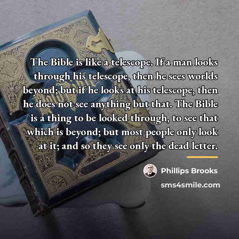 “The Bible is like a telescope. If a man looks…” quote by Phillips Brooks